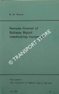 Book cover of Remote Control of Railway Signal Interlocking Equipment by GROSE, B. H.